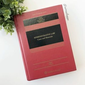 Administrative Law: Cases and Materials by Cass, Diver, Beermann, & Freeman